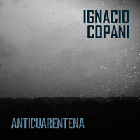 Ignacio Copani - Anticuarentena