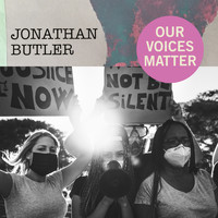 Jonathan Butler - Our Voices Matter