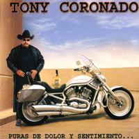 Tony Coronado - Puras de Dolor y Sentimiento