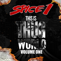 SPICE 1 - This is Thug World, Vol. 1 (Explicit)