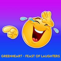 GreenHeart - Feast of Laughter