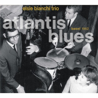 Elsie Bianchi Trio - Atlantis Blues