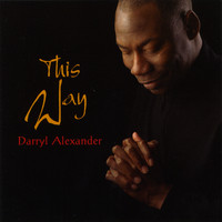 Darryl Alexander - This Way
