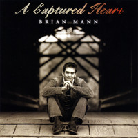 Brian Mann - A Captured Heart