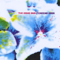 The Come Ons - Finding Eggs
