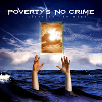 Poverty's no Crime - Slave to the Mind