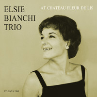 Elsie Bianchi Trio - At Chateau Fleur De Lis (Live)