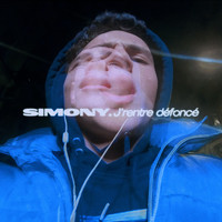 SIMONY / - J'RENTRE DÉFONCÉ