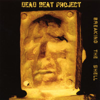 Dead Beat Project - Breaking the Shell