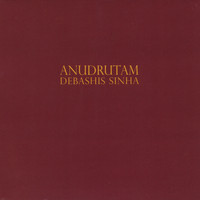 Debashis Sinha - Anudrutam