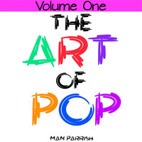 Man Parrish - The Art of Pop, Vol. 1