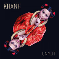 KHANH - Unmut