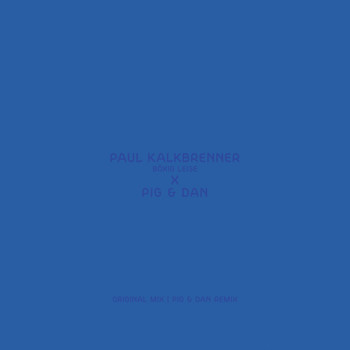 Paul Kalkbrenner - Böxig Leise (Pig&Dan Remix)
