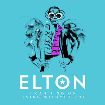 Elton John - I Can't Go On Living Without You (Single Mix)