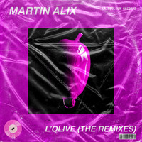 Martin Alix - L'Olive (The Remixes)