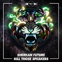Sherkan Future - Kill Those Speakers