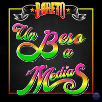 Bareto - Un Beso a Medias