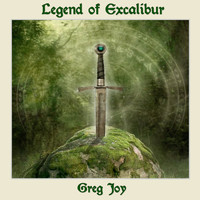 Greg Joy - Legend of Excalibur