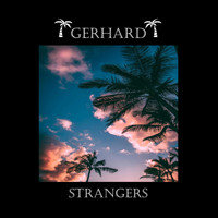 Gerhard - Strangers