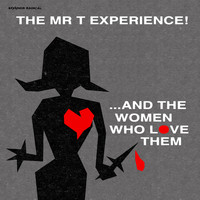 The Mr. T Experience - And the Women Who Love Them - Remastered Vinyl Edition
