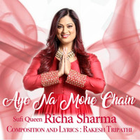 Richa Sharma - Aye Na Mohe Chain