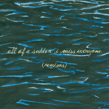 Explosions In The Sky - All of a Sudden I Miss Everyone (Remixes)