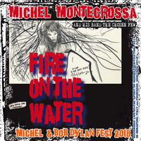 Michel Montecrossa - Fire on the Water - Michel & Bob Dylan Fest 2018 (Live)