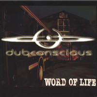 Dubconscious - Word of Life