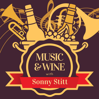 Sonny Stitt - Music & Wine with Sonny Stitt