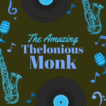 Thelonious Monk - The Amazing Thelonious Monk