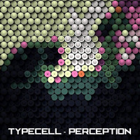 Typecell - Perception