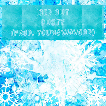 Dusty - Iced Out (Explicit)