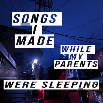 Phases - Songs I Made While My Parents Were Sleeping (Explicit)