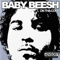 Baby Beesh - On Tha Cool (Explicit)