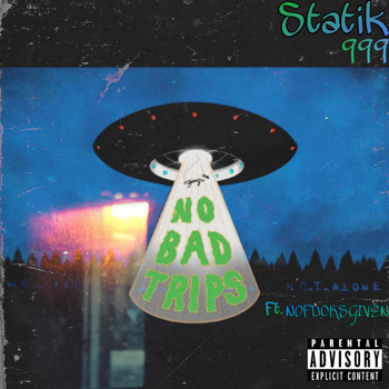 Statik - NoBadTrips (Explicit)
