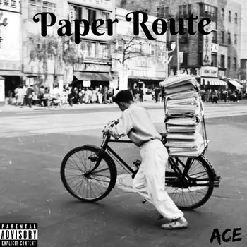 Ace - Paper Route (Explicit)