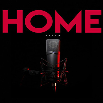 Bella - Home (Explicit)