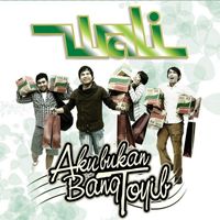 Wali - Aku Bukan Bang Toyib