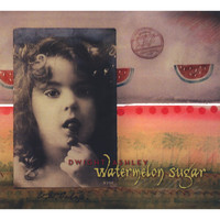 Dwight Ashley - Watermelon Sugar