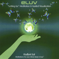 Eluv - “Letting Go” Meditation and Guided Visualization