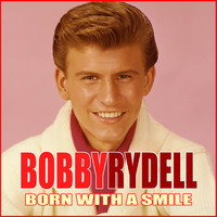 Bobby Rydell - Born With A Smile