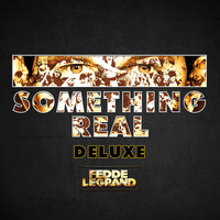 Fedde Le Grand - Something Real (Deluxe)