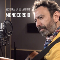 Monocordio - Sesiones en el Estudio: Monocordio