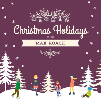 Max Roach - Christmas Holidays with Max Roach