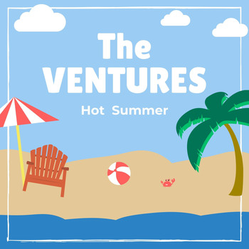 The Ventures - Hot Summer