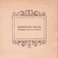 Midnight Hour - Ghost in the Mirror