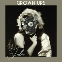 Grown Ups - Julia