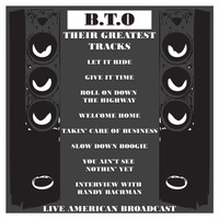 Bachman-Turner Overdrive - B.T.O - Their Greatest Tracks