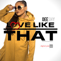 Dee Shy - Love Like That