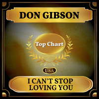 Don Gibson - I Can't Stop Loving You (Billboard Hot 100 - No 81)